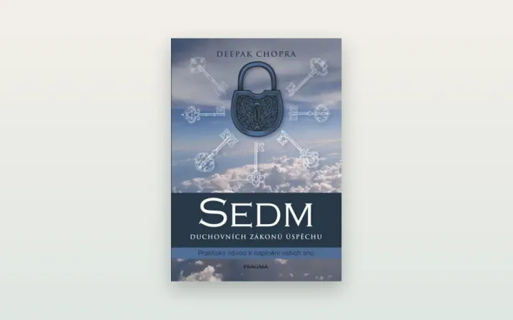Sedm duchovních zákonů úspěchu (Deepak Chopra): poctivá recenze