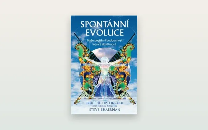 Spontánní evoluce (Bruce Lipton): inspirativní vize, slabá věda