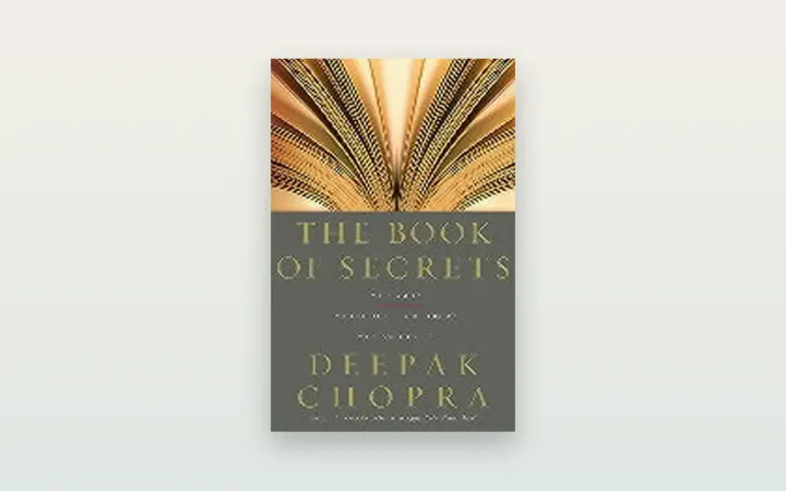 The Book of Secrets (Deepak Chopra): recenze knihy o hledání smyslu a sebepoznání