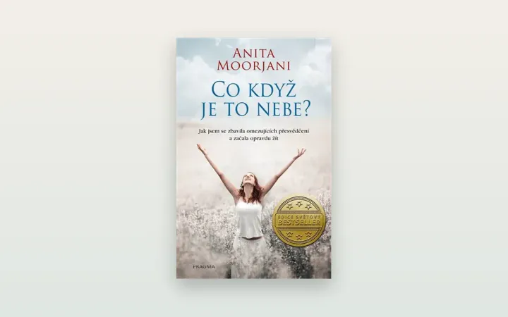 Co když je to nebe? Recenze knihy Anity Moorjani o životě bez strachu