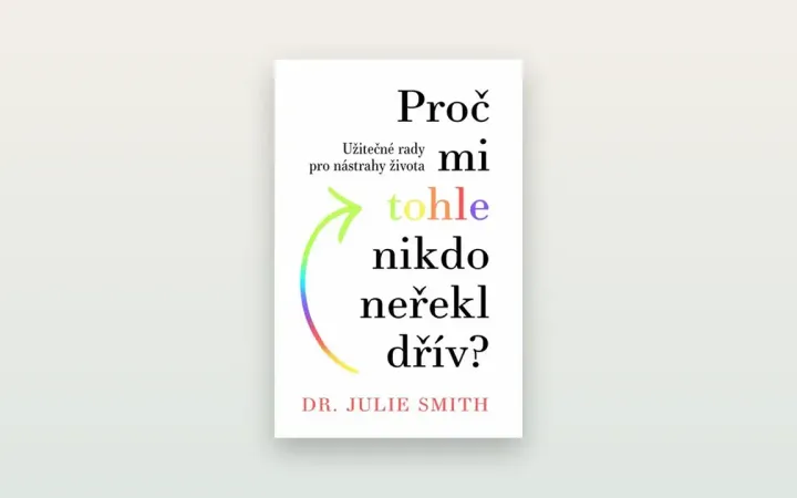 Julie Smith: Proč mi tohle nikdo neřekl dřív. Recenze