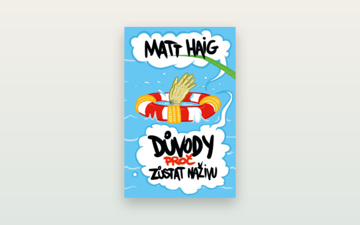 Recenze: Důvody, proč zůstat naživu (Matt Haig)