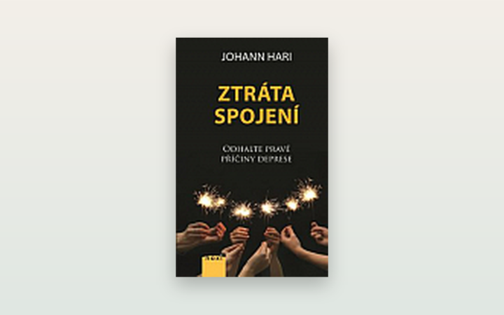 Ztráta spojení (Johann Hari): poctivá recenze knihy o příčinách deprese