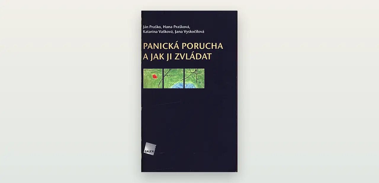 Recenze: Panická porucha a jak ji zvládat (Ján Praško)