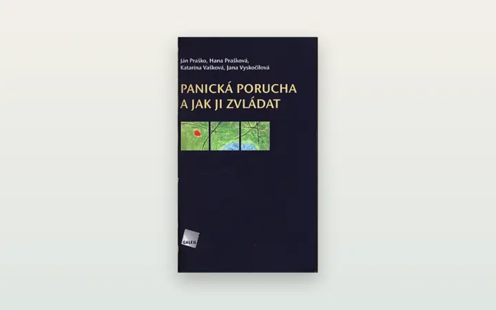 Recenze: Panická porucha a jak ji zvládat (Ján Praško)