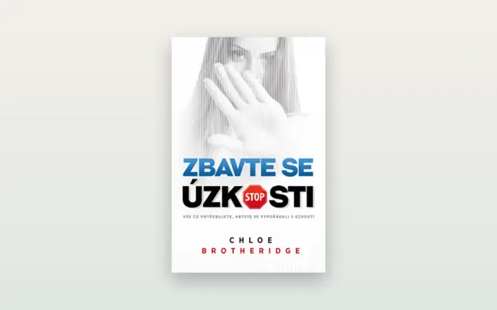 Zbavte se úzkosti (Chloe Brotheridge): upřímná recenze populární svépomocné knihy