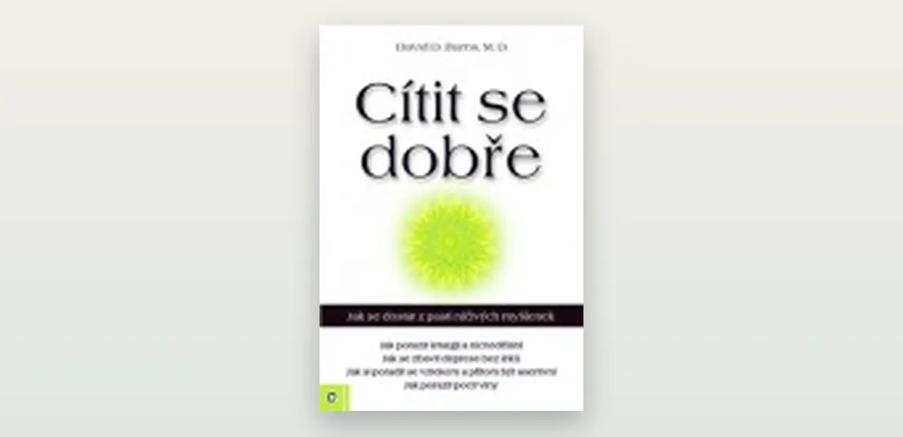 Cítit se dobře (David D. Burns): poctivá recenze klasiky KBT na depresi