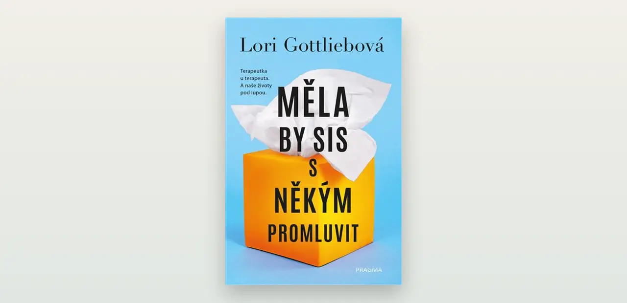 Měla by sis s někým promluvit (Lori Gottlieb): poctivá recenze knihy