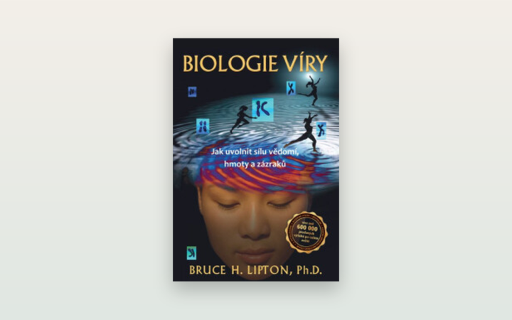 Recenze knihy Biologie víry (Bruce Lipton): inspirace, kde věda končí a přání začíná