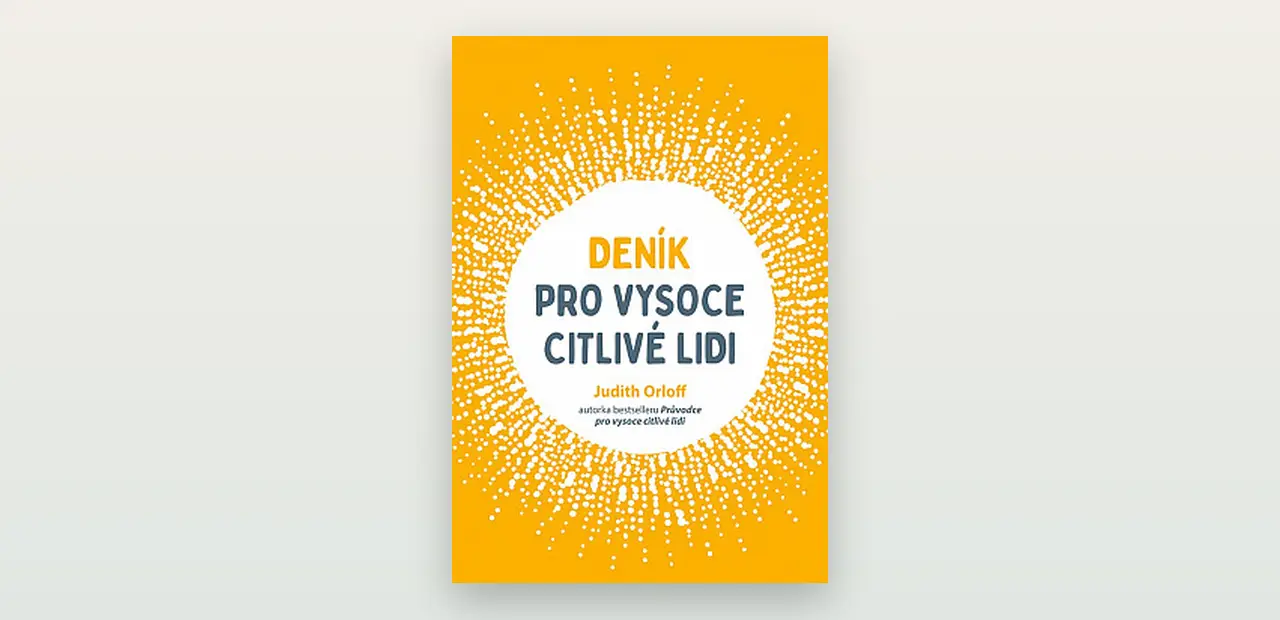 Deník pro vysoce citlivé lidi (Judith Orloff): poctivá recenze deníku k sebereflexi