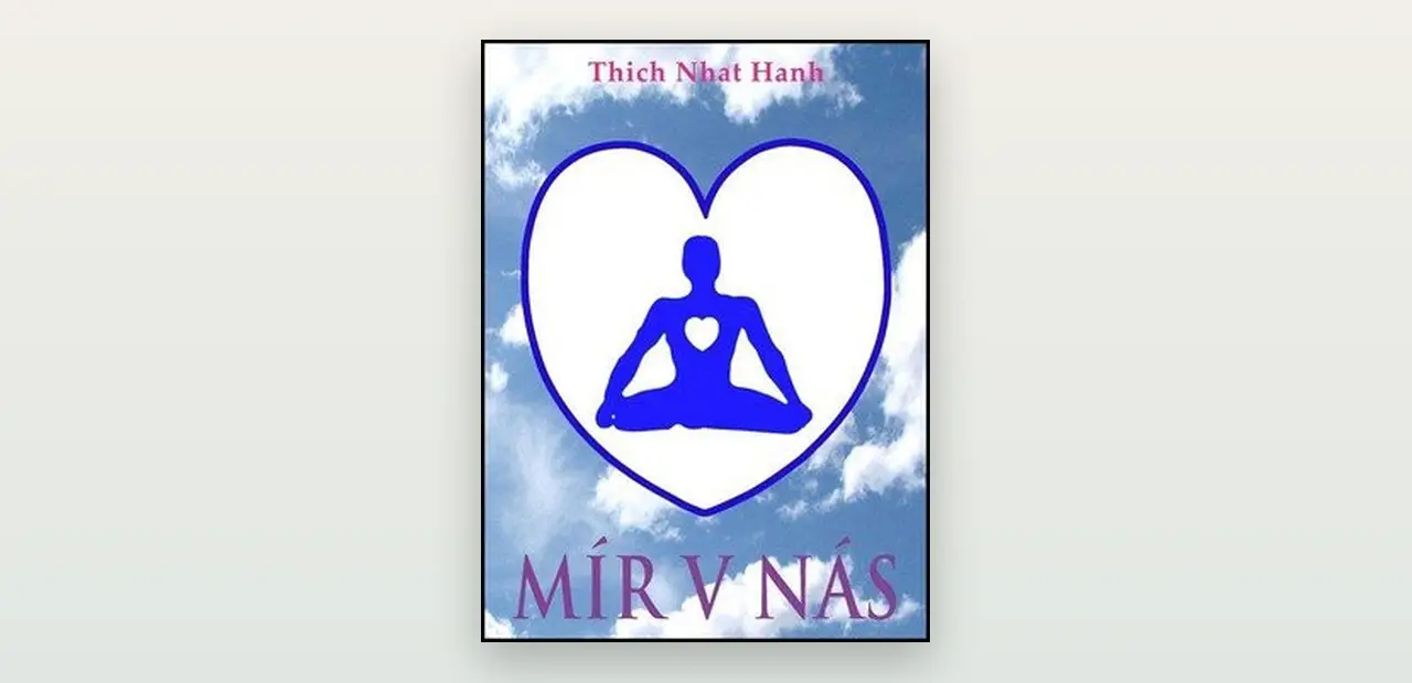 Mír v nás (Thich Nhat Hanh): recenze knihy o všímavosti