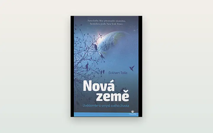 Nová země (Eckhart Tolle): poctivá recenze knihy o egu a vědomí