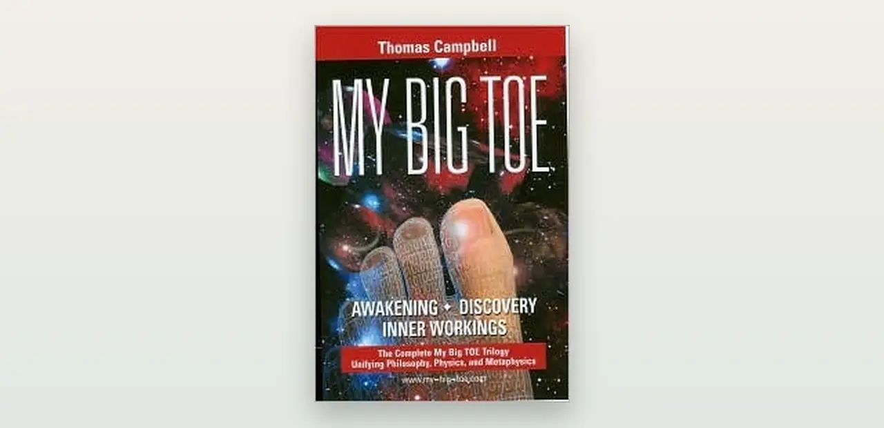 Recenze knihy My Big TOE (Tom Campbell): vědomí jako základ reality v podání fyzika