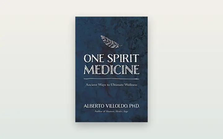 One Spirit Medicine (Alberto Villoldo): otevřená a respektující recenze