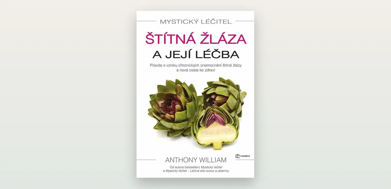 Recenze: Anthony William, Štítná žláza a její léčba