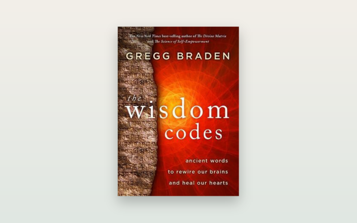 Recenze knihy The Wisdom Codes (Gregg Braden): slova jako klíče ke klidu a odolnosti