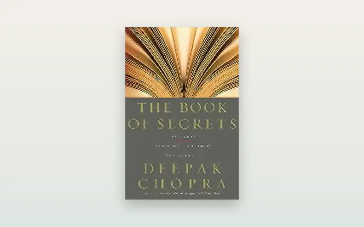 The Book of Secrets (Deepak Chopra): recenze knihy o hledání smyslu a sebepoznání