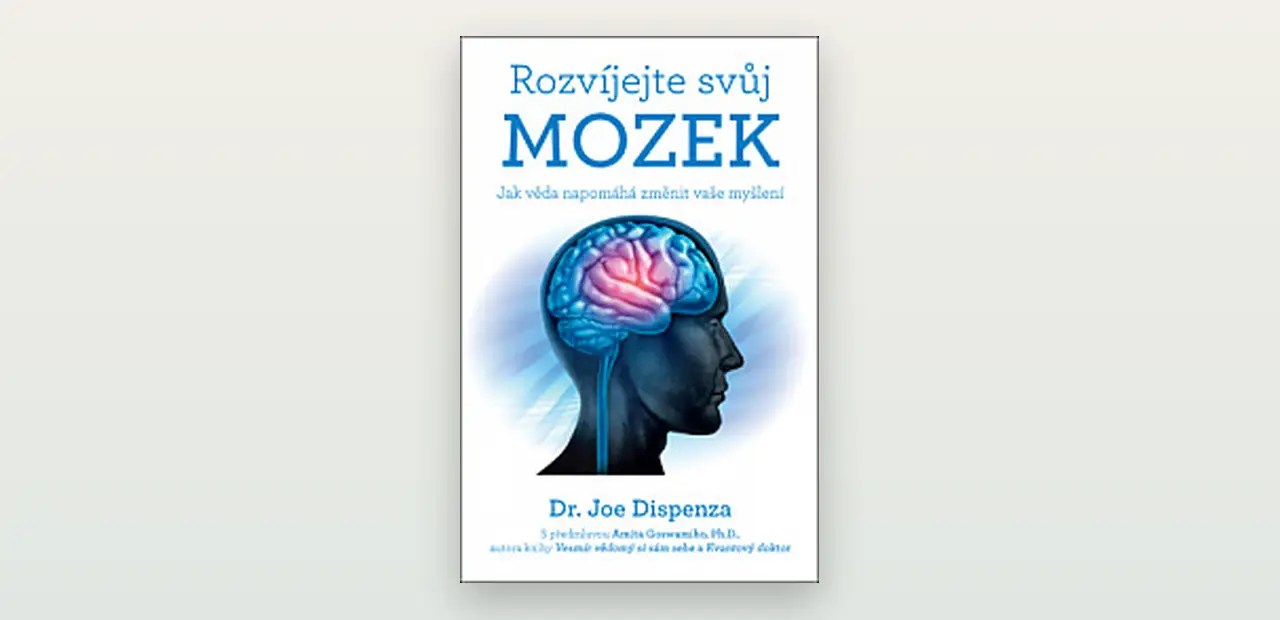 Recenze: Rozvíjejte svůj mozek (Joe Dispenza)