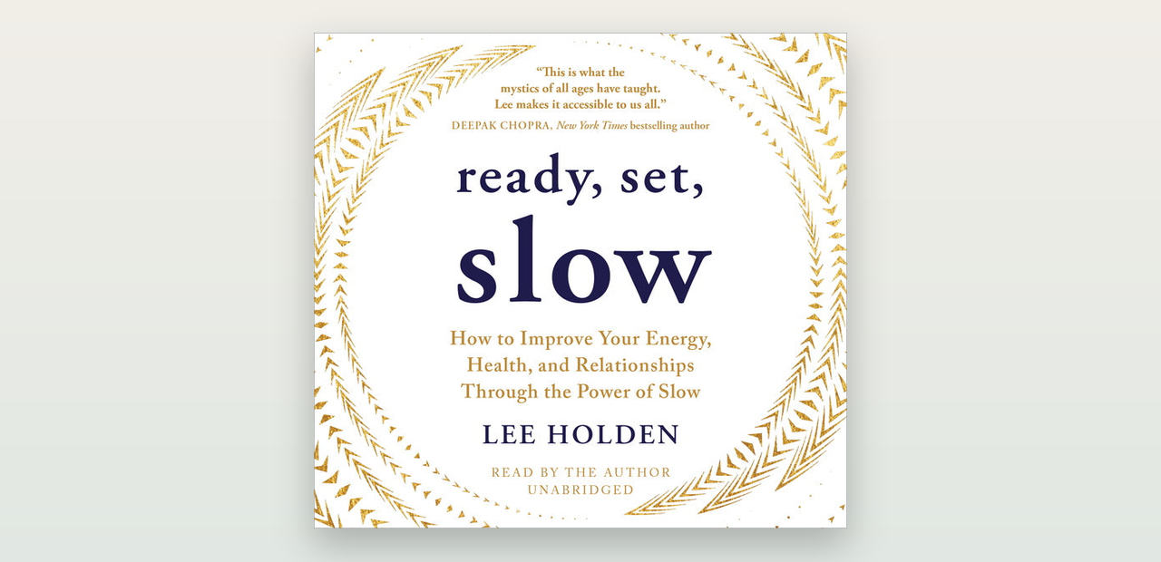 Ready, Set, Slow (Lee Holden): recenze knihy o síle zpomalení