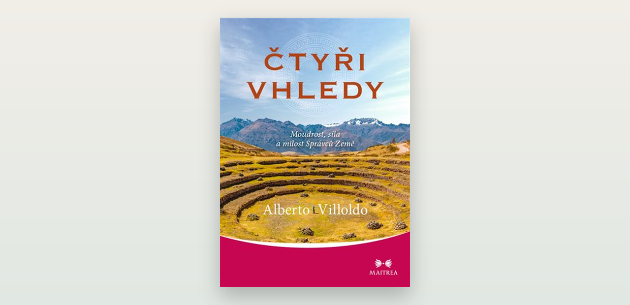 Čtyři vhledy (Alberto Villoldo): otevřená recenze
