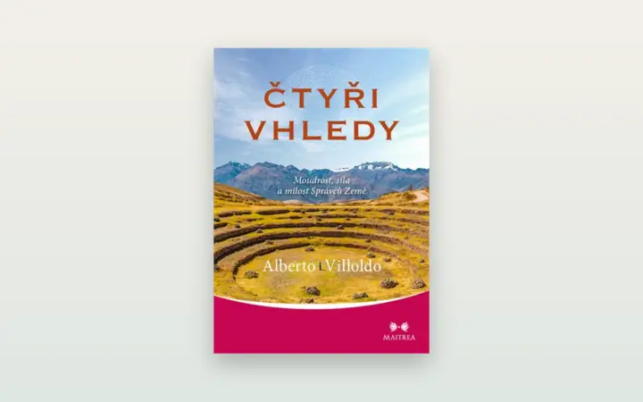 Čtyři vhledy (Alberto Villoldo): otevřená recenze