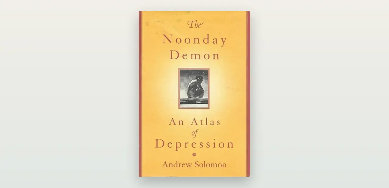 Démon poledne (Andrew Solomon): poctivá recenze knihy o depresi