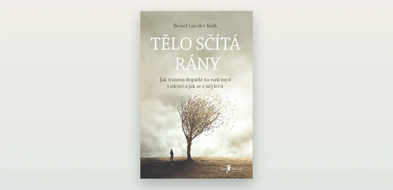 Bessel van der Kolk: Tělo sčítá rány. Recenze knihy o traumatu