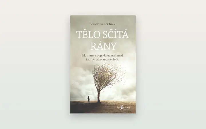 Bessel van der Kolk: Tělo sčítá rány. Recenze knihy o traumatu