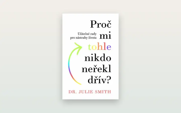 Julie Smith: Proč mi tohle nikdo neřekl dřív. Recenze