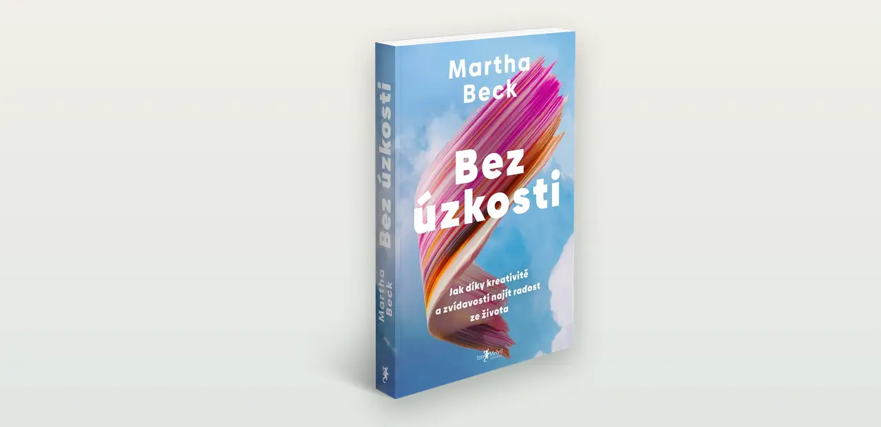 Martha Beck: Bez úzkosti. Recenze knihy o kreativitě místo kontroly